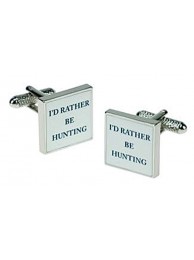 I'd Rather Be Hunting Cufflinks