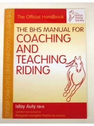 The Bhs Manual For Coaching And Teaching Riding Book