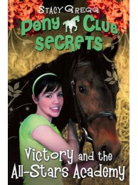 Pony Club Secrets 8: Victory And The All-stars Academy