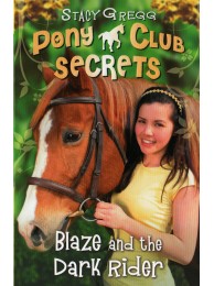 Pony Club Secrets 2: Blaze And The Dark Rider